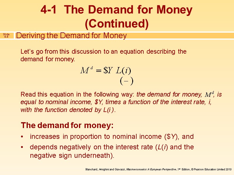 4-1  The Demand for Money (Continued) Let’s go from this discussion to an